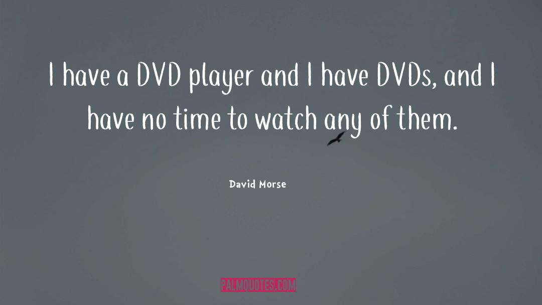 Dvds quotes by David Morse