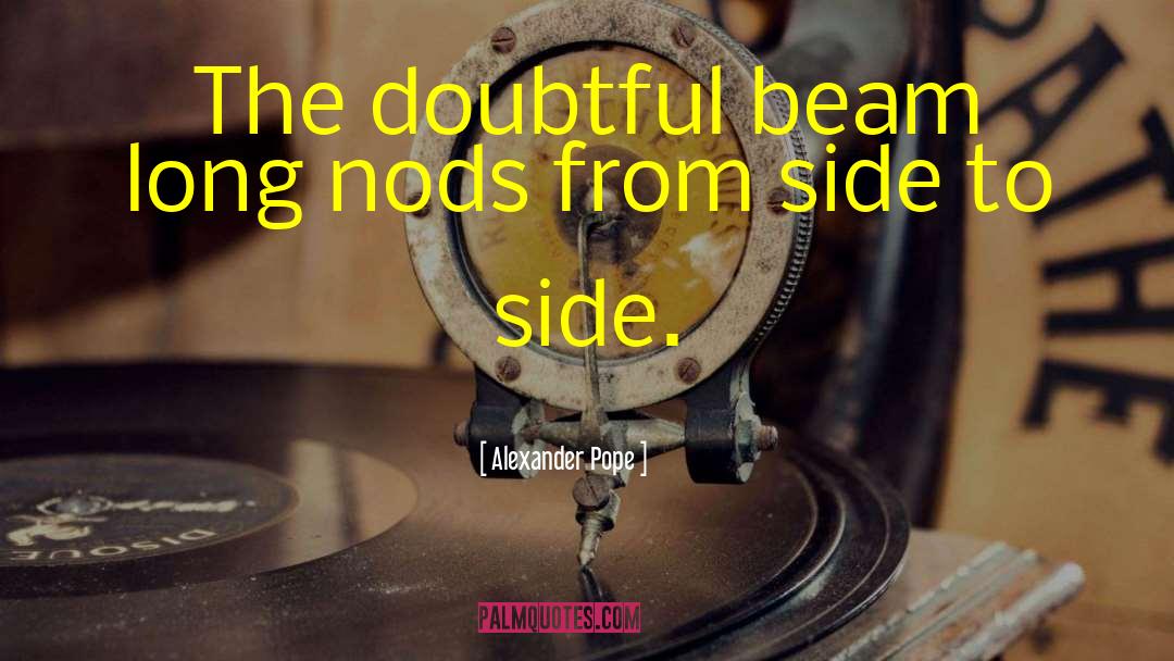 Dw Beam quotes by Alexander Pope