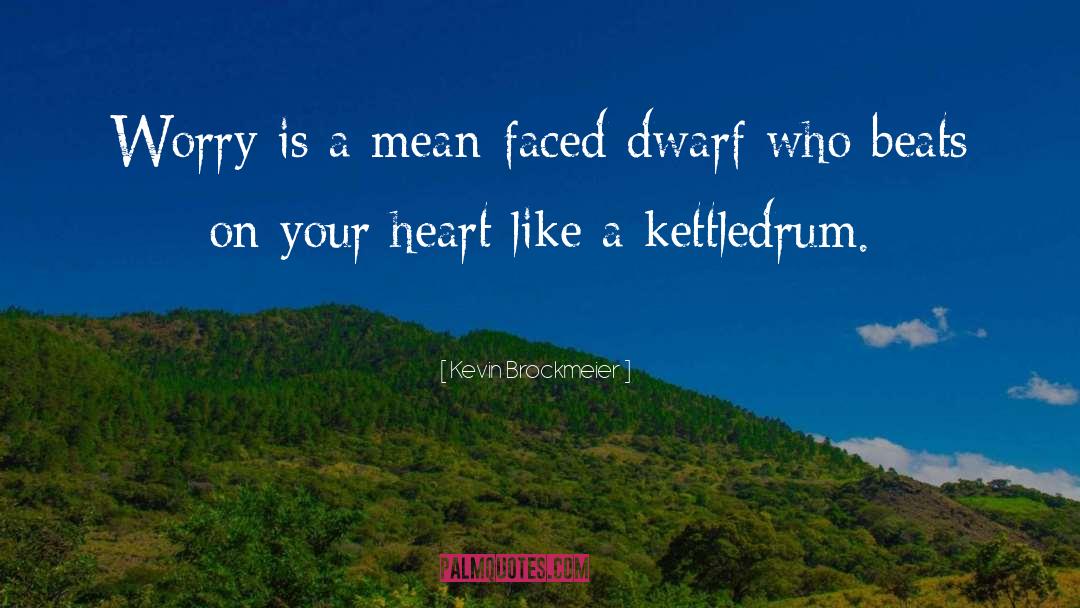 Dwarf quotes by Kevin Brockmeier