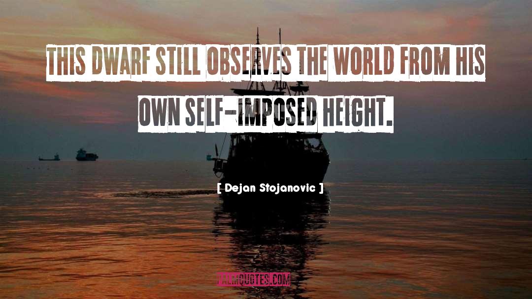 Dwarf quotes by Dejan Stojanovic