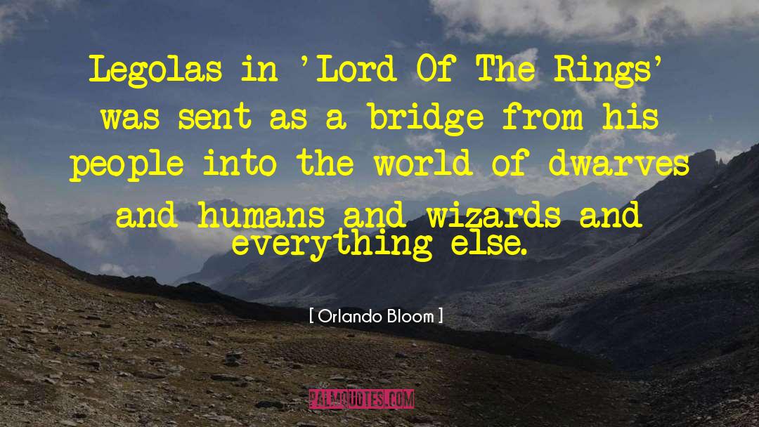 Dwarves quotes by Orlando Bloom