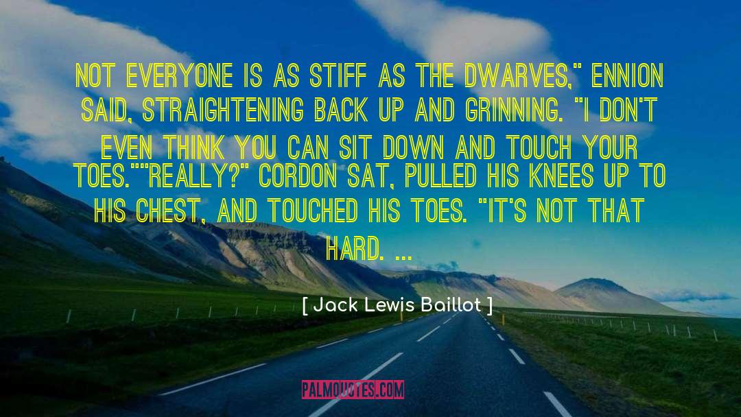 Dwarves quotes by Jack Lewis Baillot