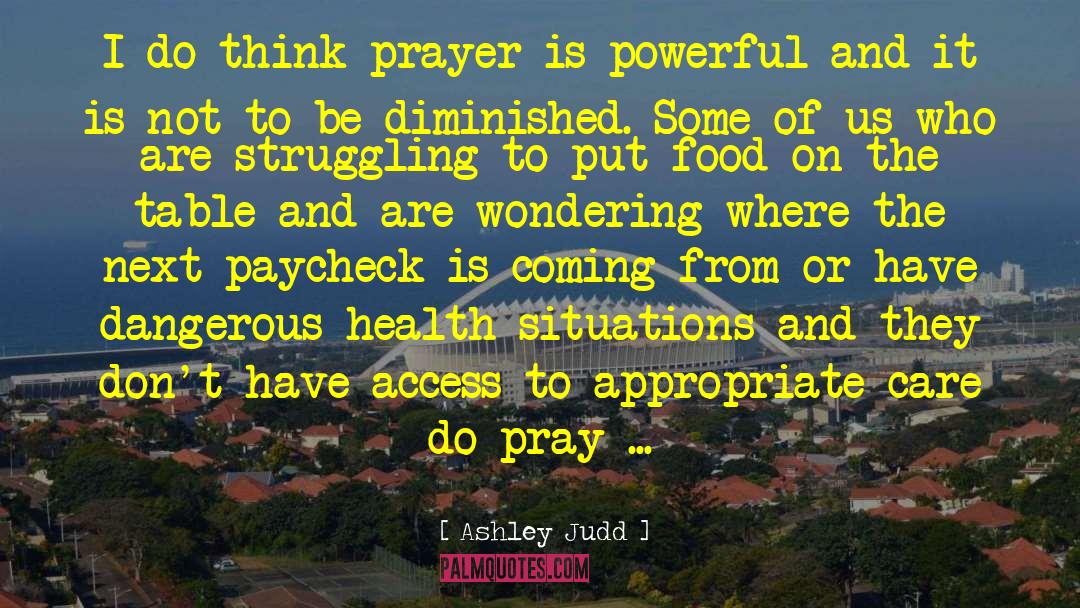 Dwarvish Table Prayer quotes by Ashley Judd