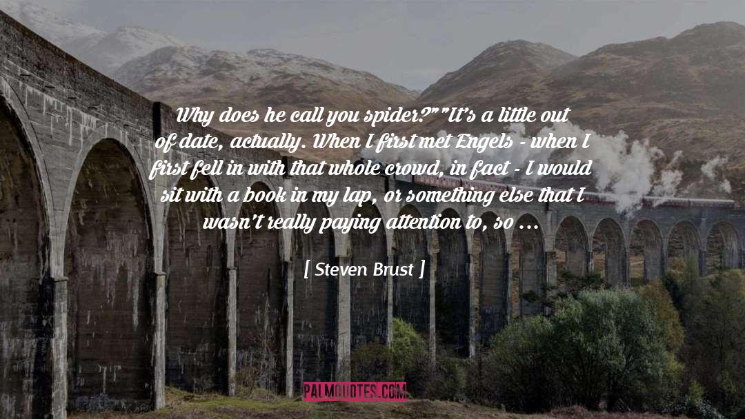 Dwell On The Past quotes by Steven Brust