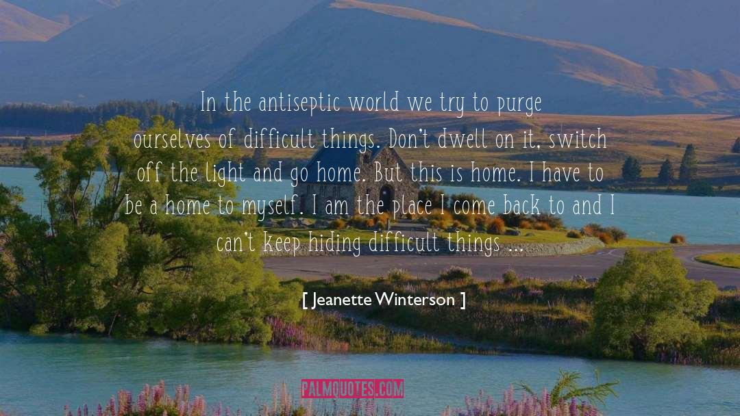 Dwell quotes by Jeanette Winterson