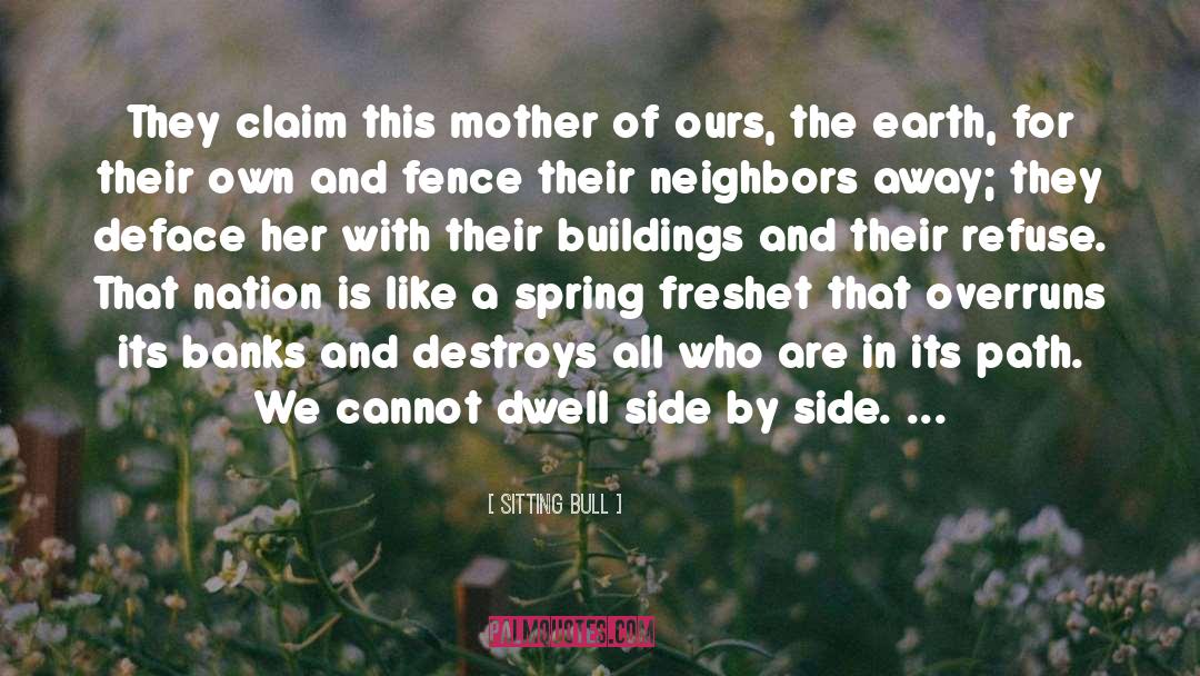 Dwell quotes by Sitting Bull