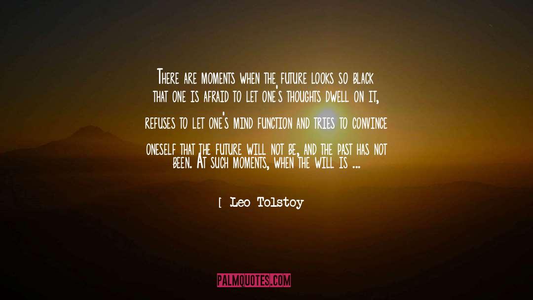Dwell quotes by Leo Tolstoy