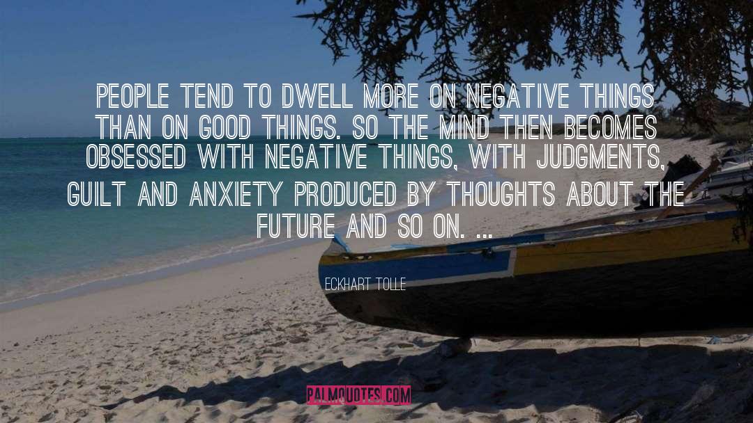 Dwell quotes by Eckhart Tolle