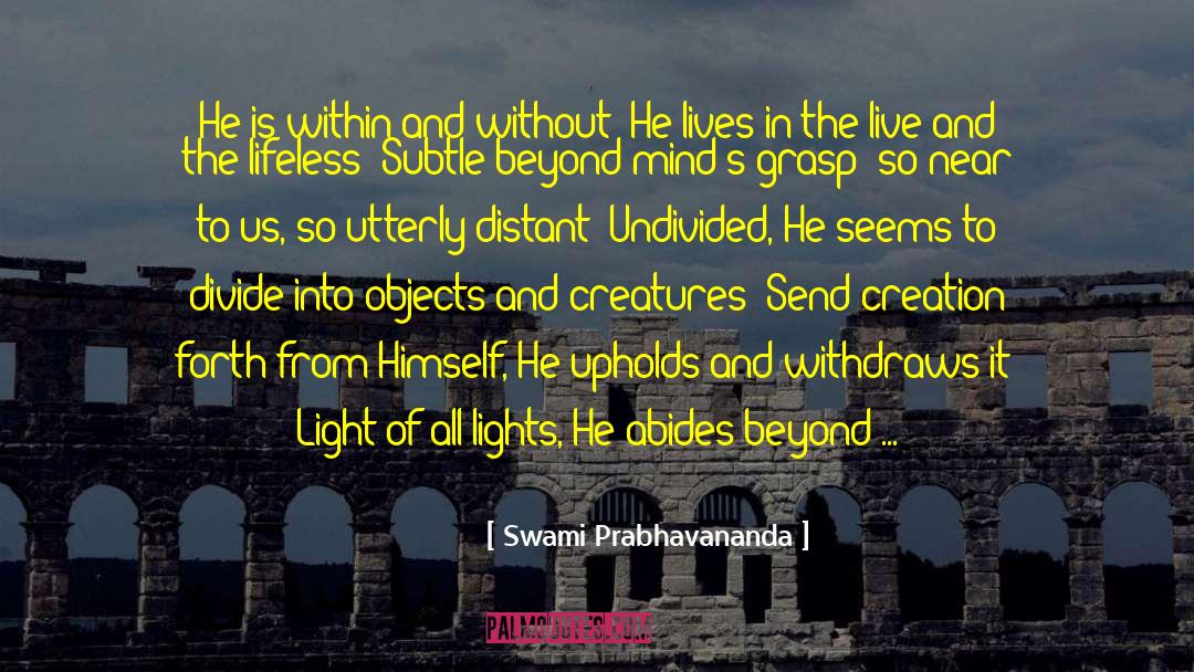 Dweller quotes by Swami Prabhavananda