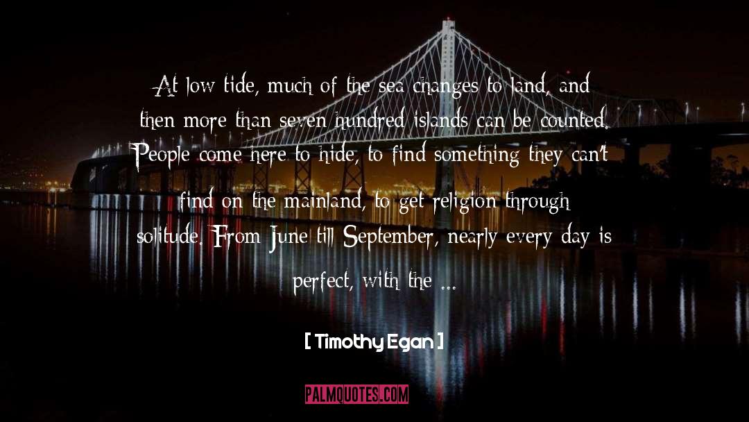 Dweller quotes by Timothy Egan