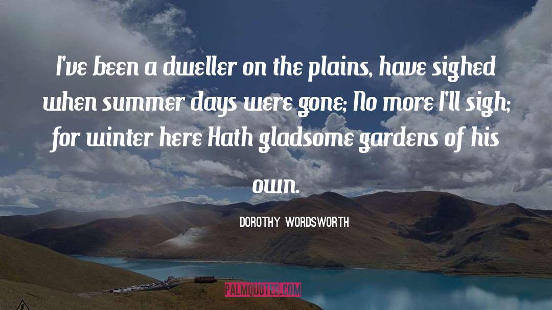 Dweller quotes by Dorothy Wordsworth