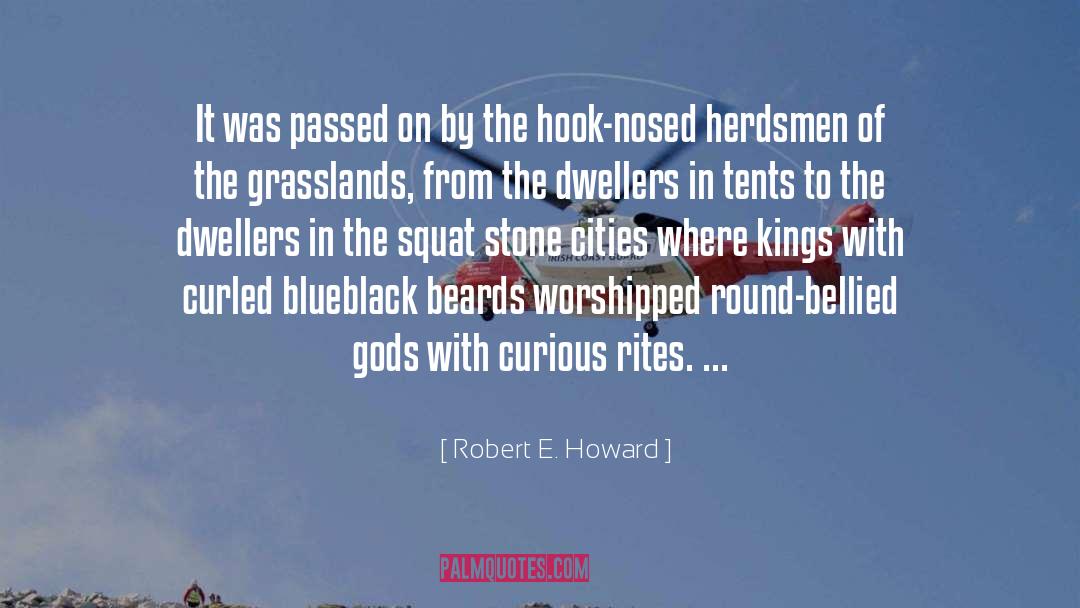 Dwellers quotes by Robert E. Howard