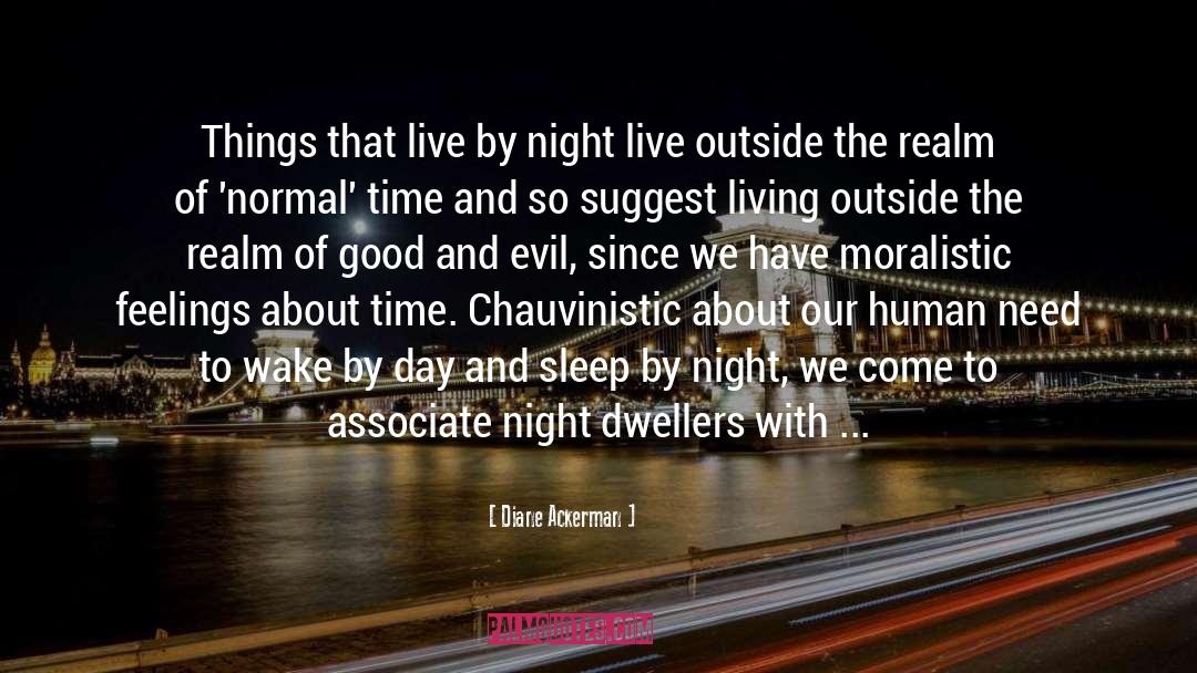 Dwellers quotes by Diane Ackerman