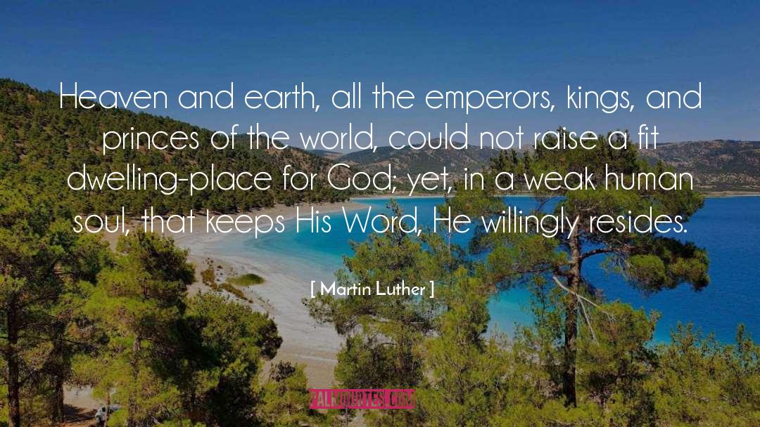 Dwelling And Dwellers quotes by Martin Luther