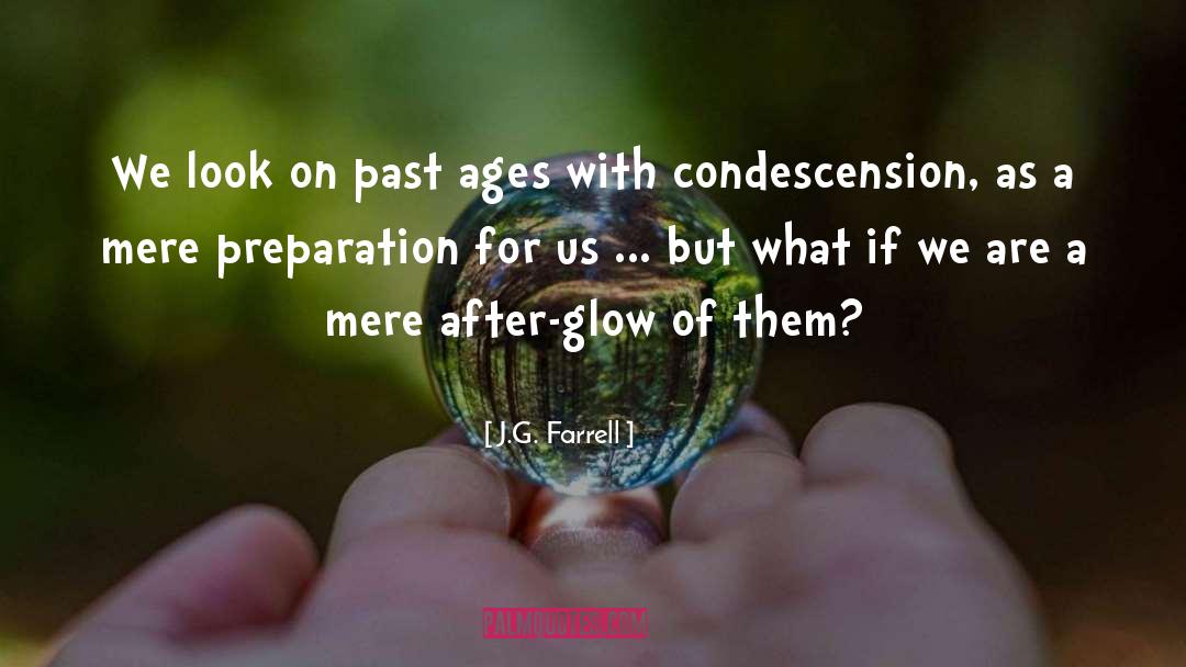 Dwelling On Past quotes by J.G. Farrell