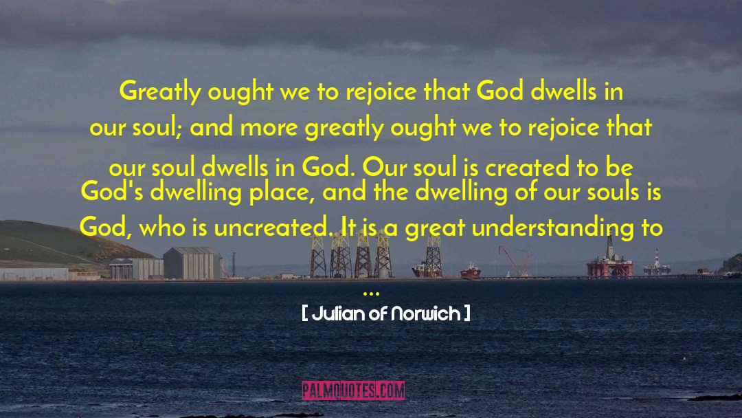 Dwelling Place quotes by Julian Of Norwich