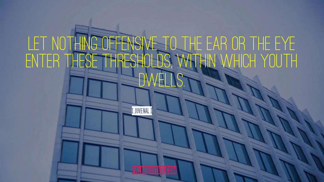 Dwells quotes by Juvenal