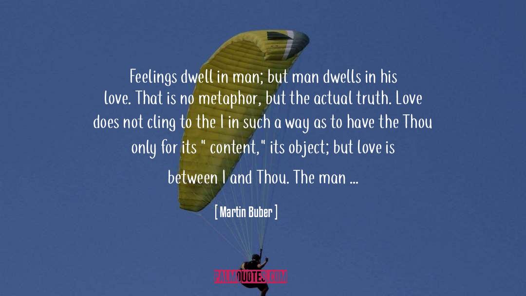 Dwells quotes by Martin Buber