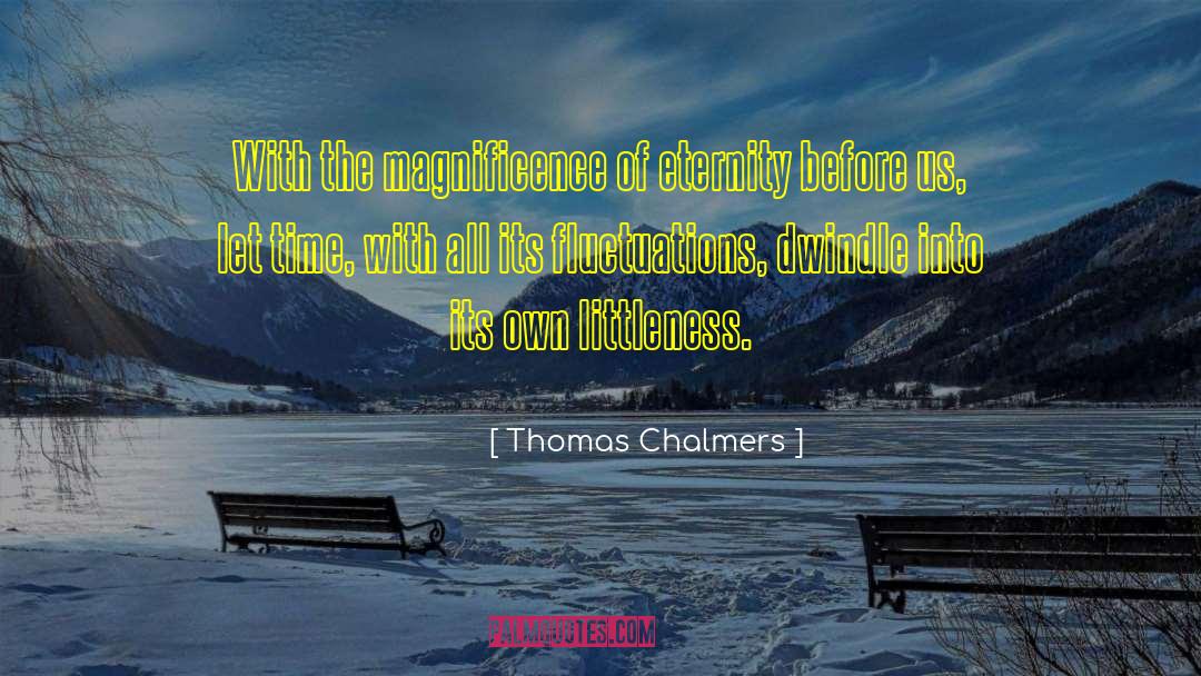 Dwindle quotes by Thomas Chalmers