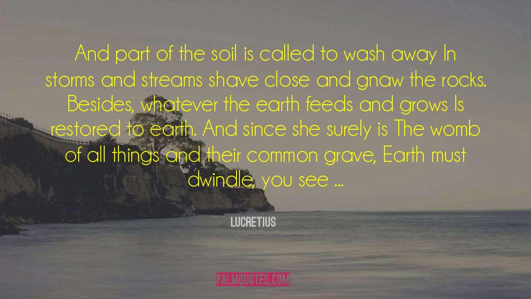 Dwindle quotes by Lucretius