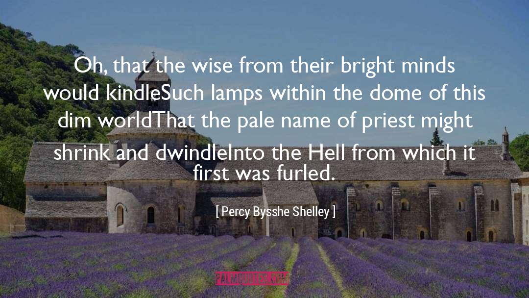 Dwindle quotes by Percy Bysshe Shelley