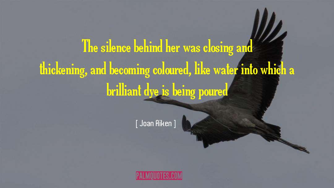 Dye quotes by Joan Aiken