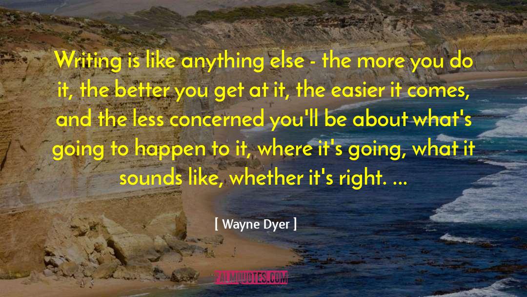 Dyer quotes by Wayne Dyer