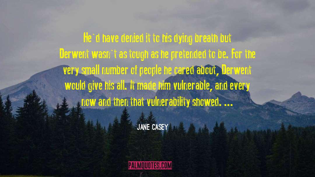 Dying Breath quotes by Jane Casey