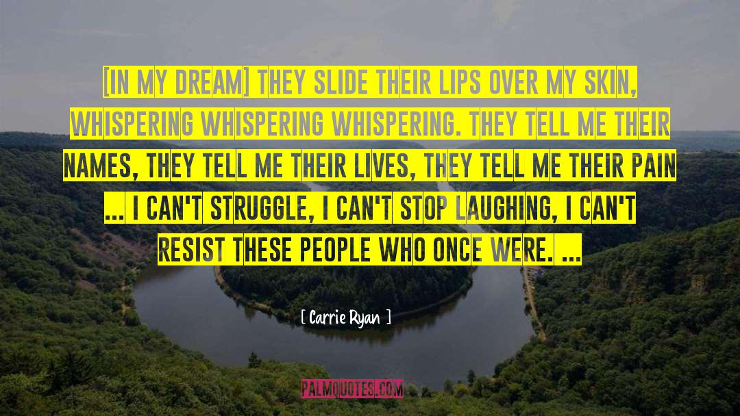 Dying Civilizations quotes by Carrie Ryan