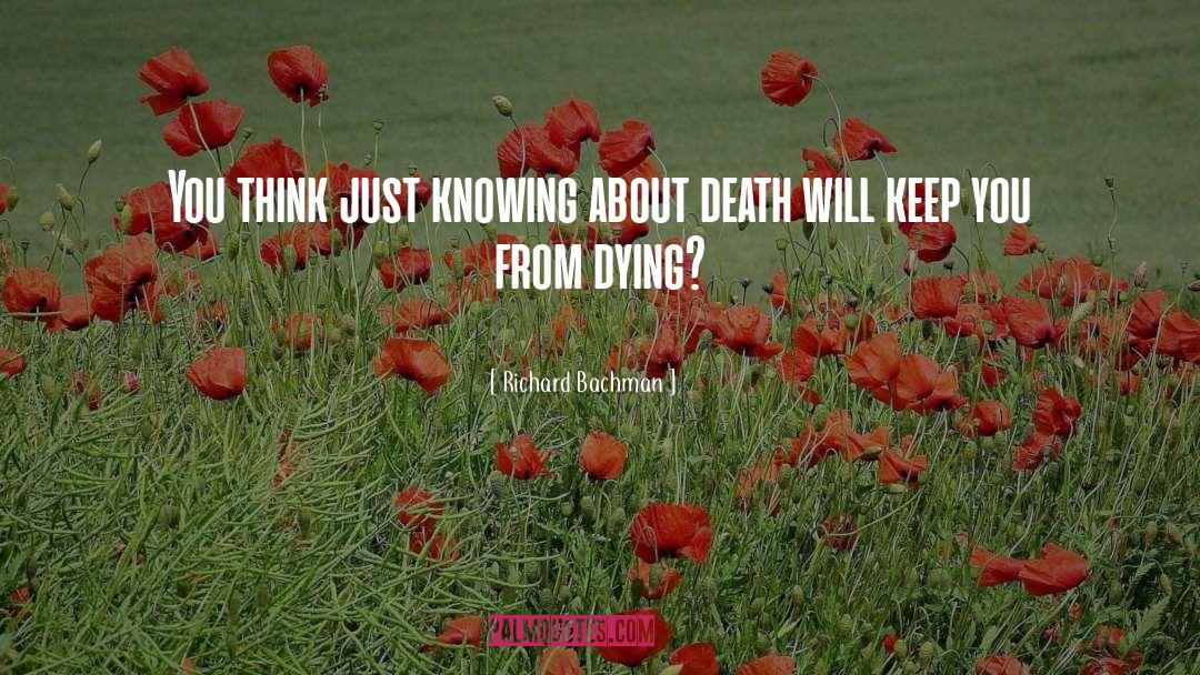 Dying Death quotes by Richard Bachman