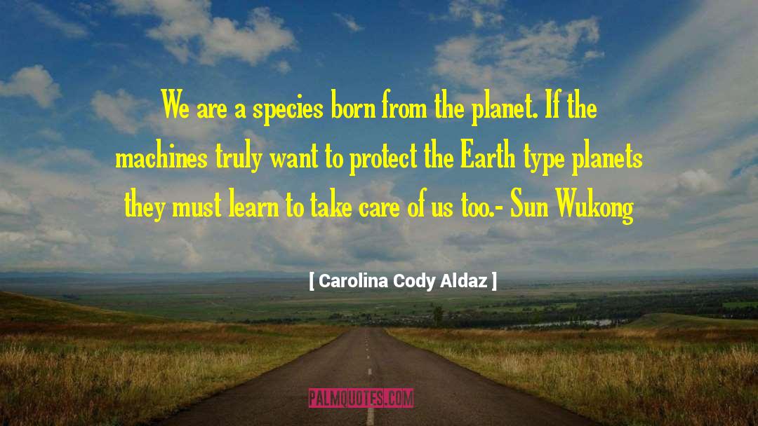 Dying Earth quotes by Carolina Cody Aldaz