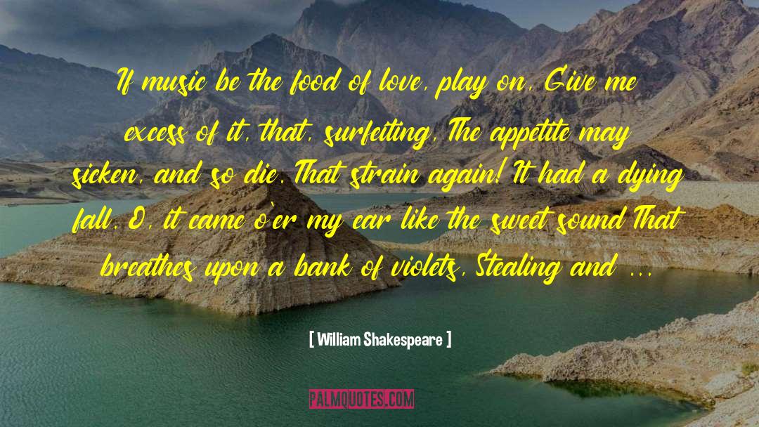 Dying Fall quotes by William Shakespeare