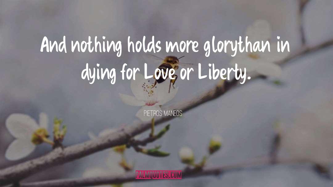 Dying For Love quotes by Pietros Maneos