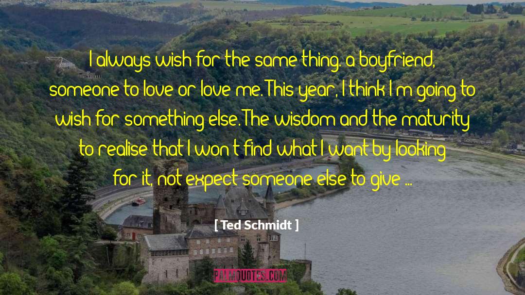 Dying For Love quotes by Ted Schmidt
