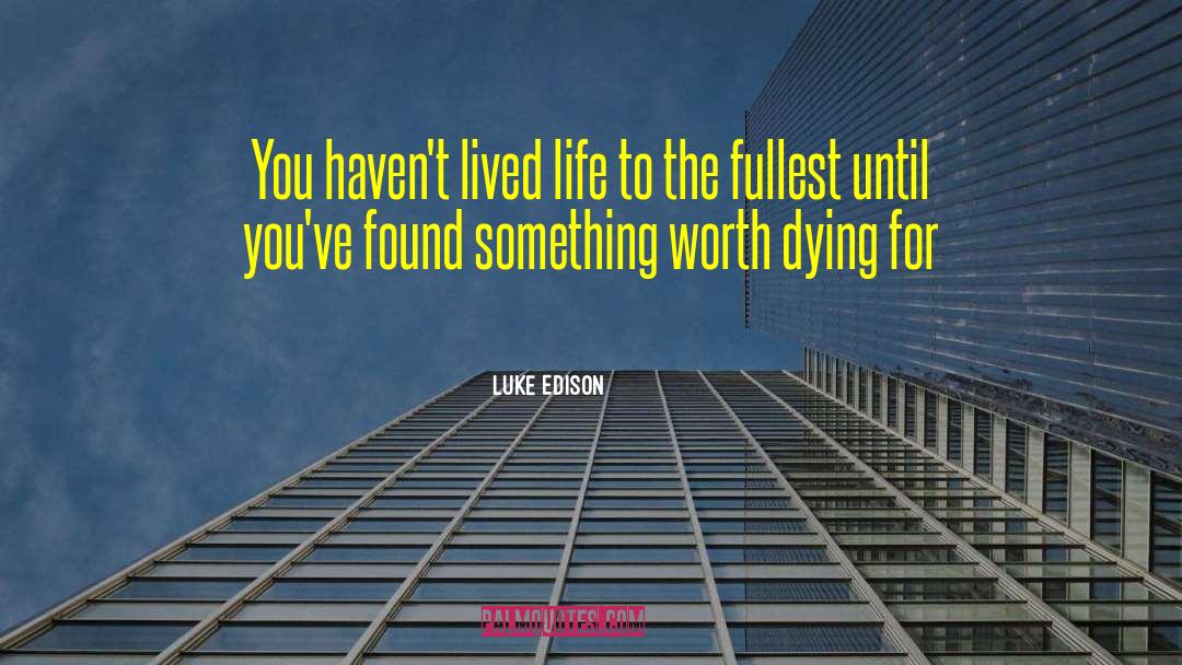 Dying For quotes by Luke Edison