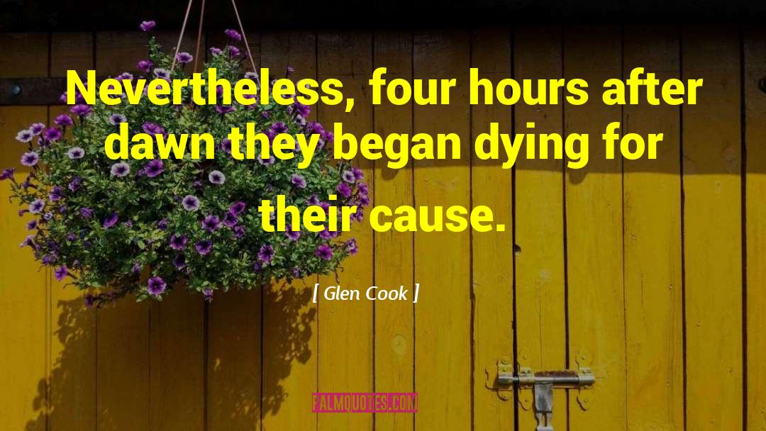 Dying For quotes by Glen Cook