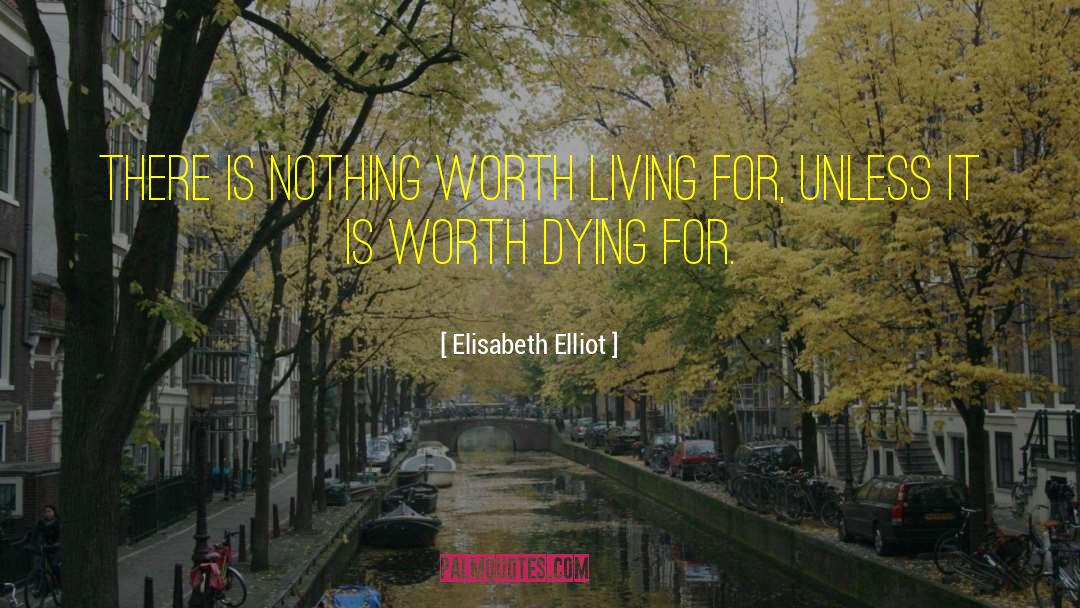 Dying For quotes by Elisabeth Elliot
