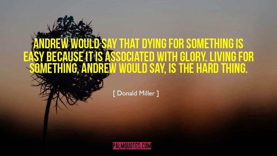 Dying For quotes by Donald Miller