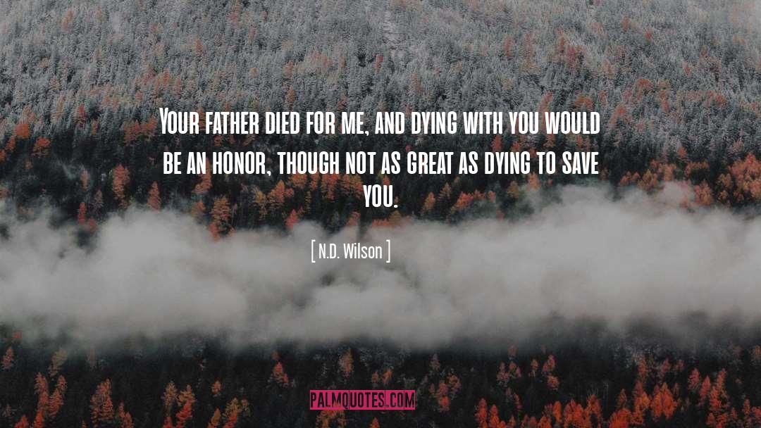 Dying For Your Country quotes by N.D. Wilson