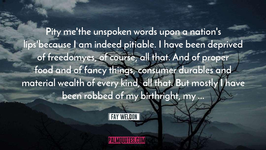 Dying Last Words quotes by Fay Weldon