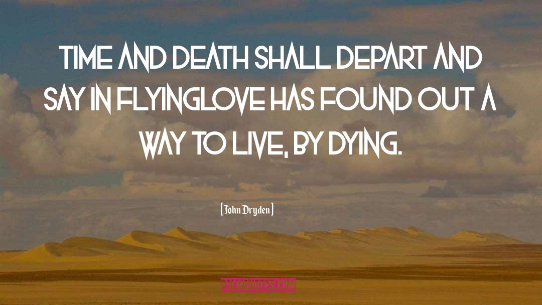 Dying Love quotes by John Dryden