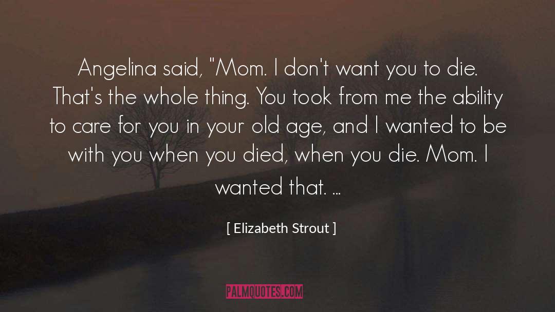 Dying Love quotes by Elizabeth Strout
