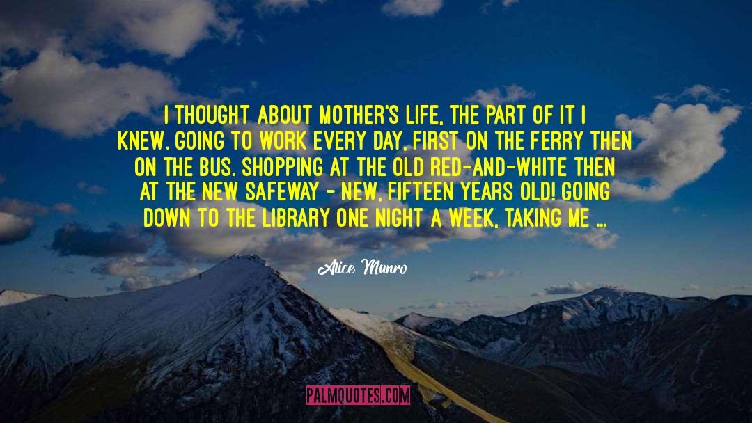 Dying Mother quotes by Alice Munro
