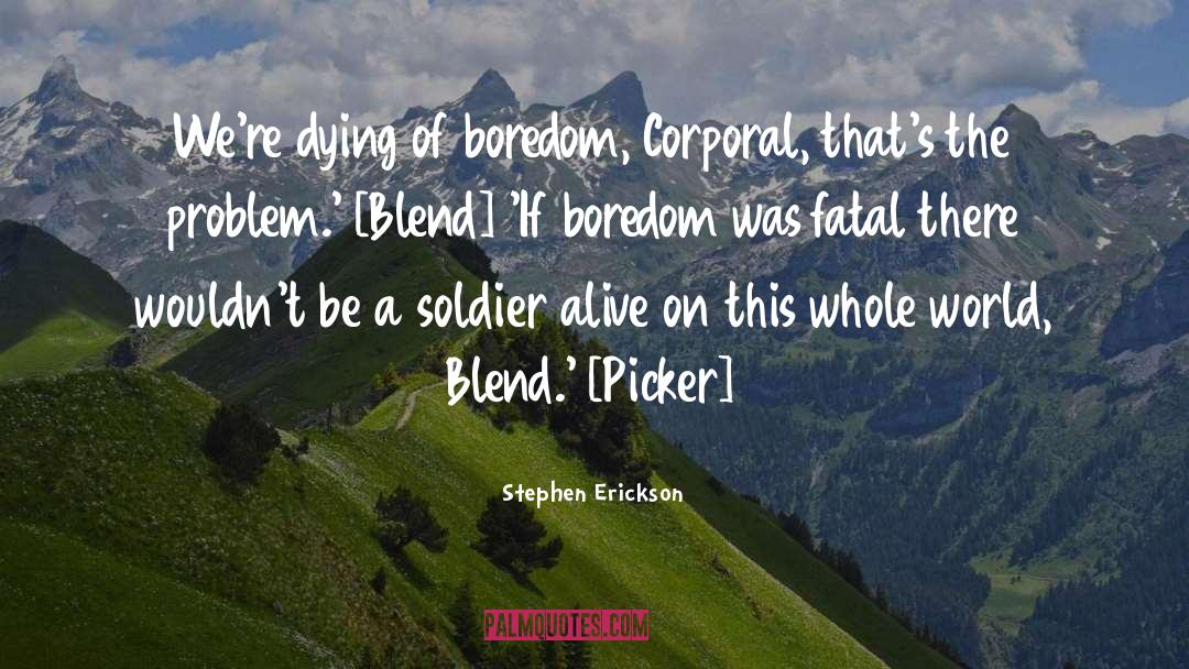 Dying Of Boredom quotes by Stephen Erickson