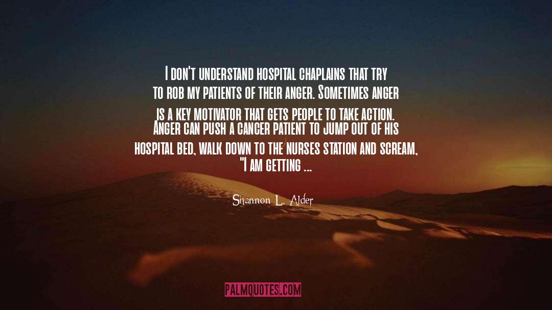 Dying Of Cancer quotes by Shannon L. Alder