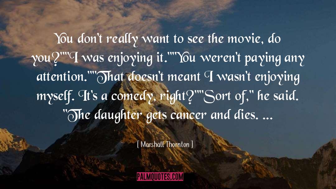 Dying Of Cancer quotes by Marshall Thornton