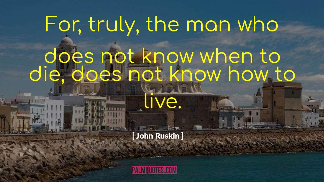 Dying To Please quotes by John Ruskin