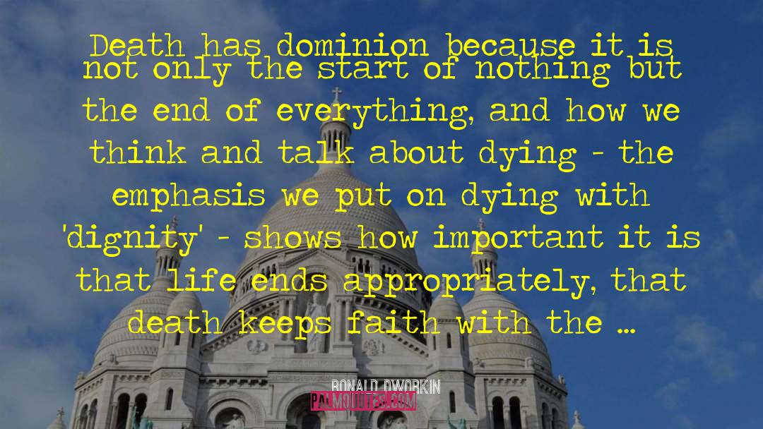 Dying With Dignity quotes by Ronald Dworkin