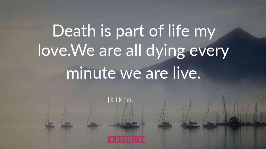 Dying Words quotes by K.J. Kilton