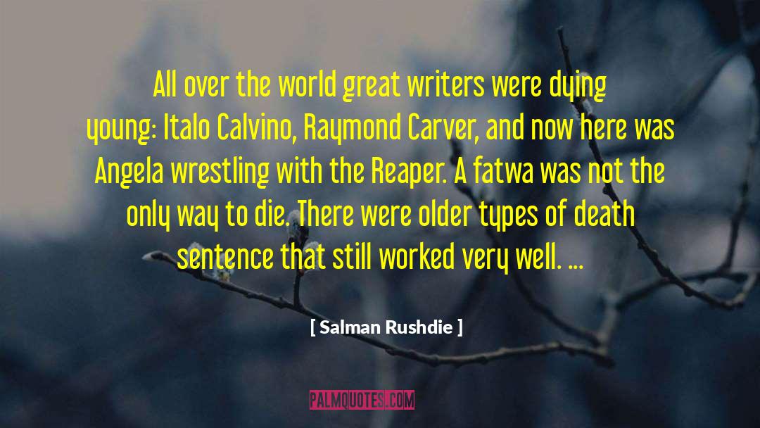 Dying Young quotes by Salman Rushdie